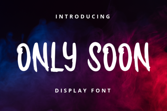 Only Soon: The Playful Display Font That Instantly Elevates Your Design