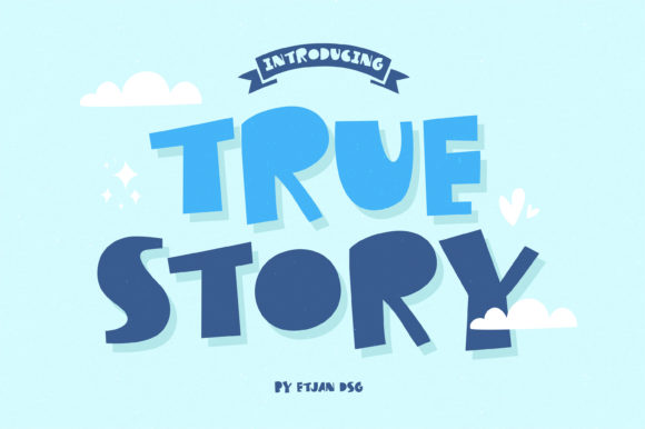 Why True Story Is the Ultimate Choice for Playful, Authentic Design